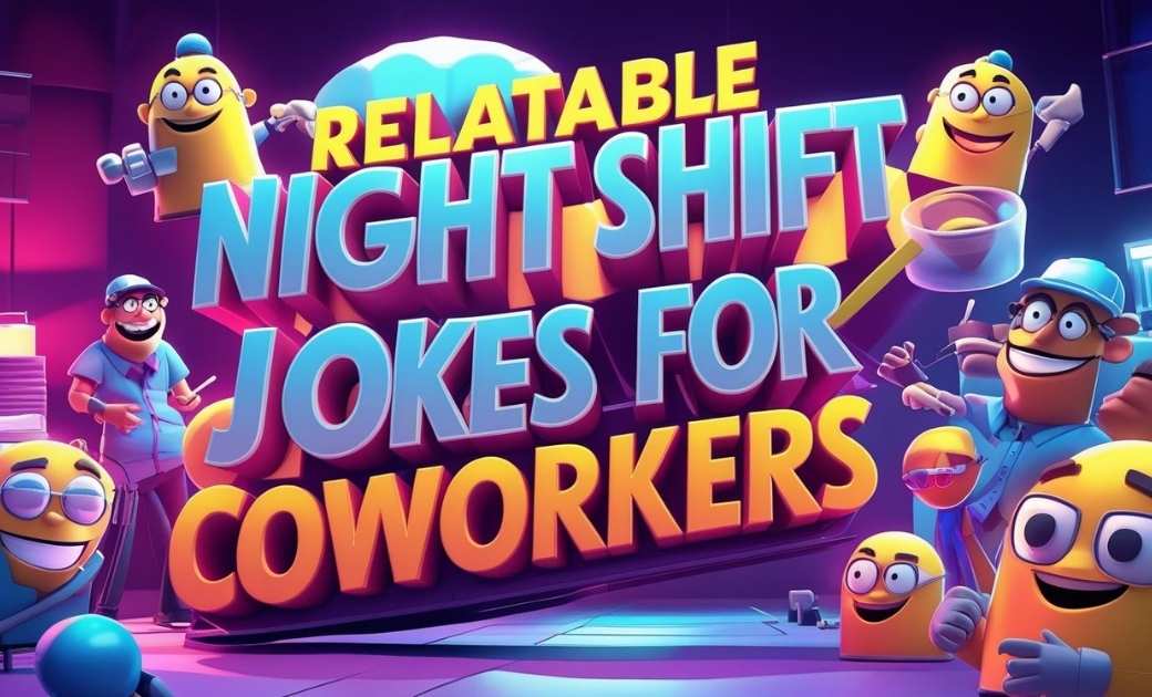 relatable-night-shift-jokes-for-coworkers Relatable Night Shift Jokes for Coworkers